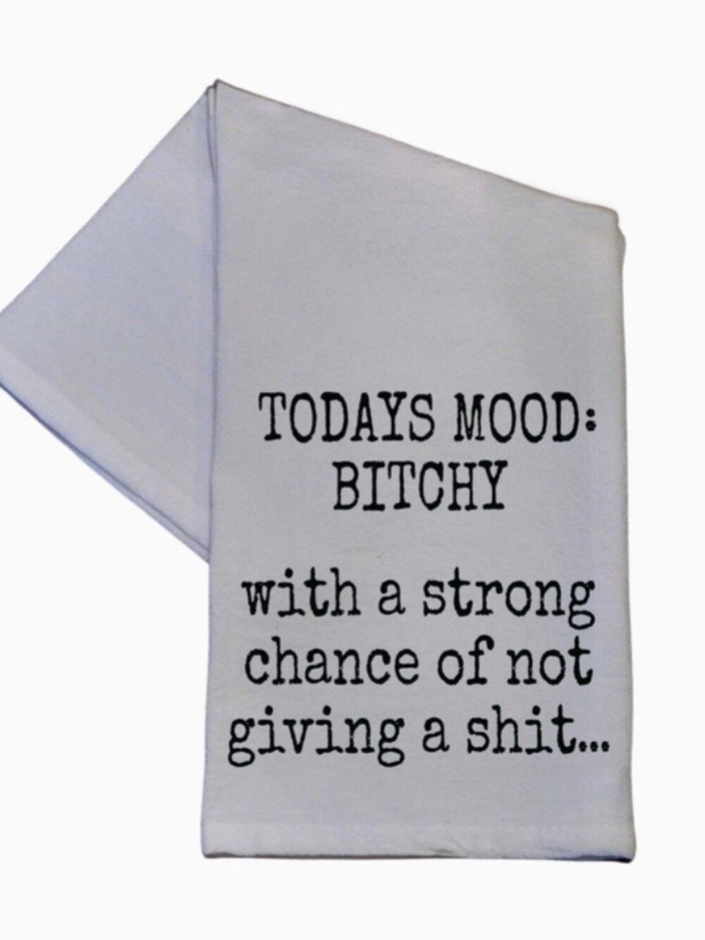 Todays Mood Funny Tea Towel